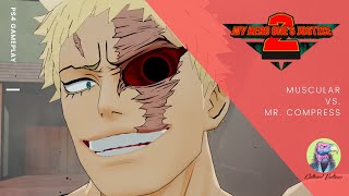 MY HERO ONE'S JUSTICE 2: Muscular vs. Mr Compress GAMEPLAY