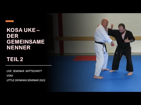 Kosa Uke - Der gemeinsame Nenner Teil 2
