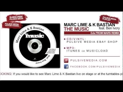 Marc Lime & K Bastian feat. Ben Ivory - The Music (DJs from Mars Remix])