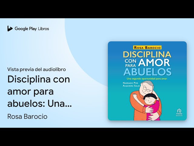 Vídeo relacionado con Disciplina con amor para abuelos: Una segunda oportunidad para amar