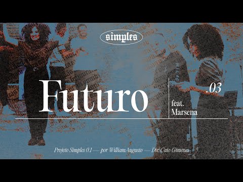 William Augusto e Marsena - Futuro | Clipe Oficial
