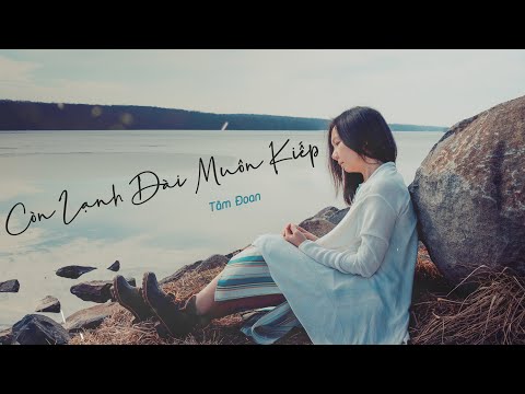 Còn lạnh dài muôn kiếp sau - Tâm Đoan