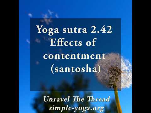 Yoga Sutra 2.42 Effects of Contentment - santosha