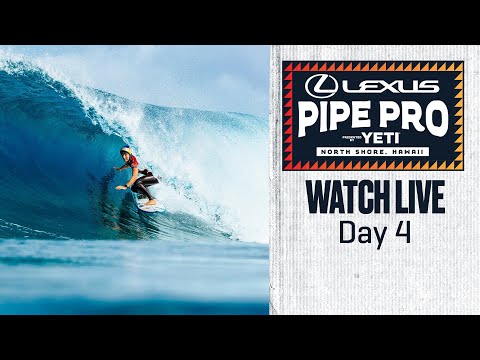 WATCH LIVE Lexus Pipe Pro presented by YETI 2024 - Day 4
