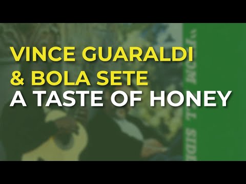 Vince Guaraldi & Bola Sete - A Taste Of Honey (Official Audio)