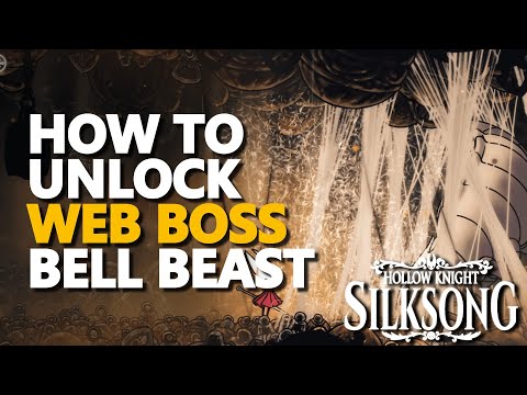 How to unlock Web Boss Bell Beast Hollow Knight Silksong