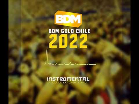 BDM GOLD CHILE 2022 instrumental (Produce Exponente FMD)