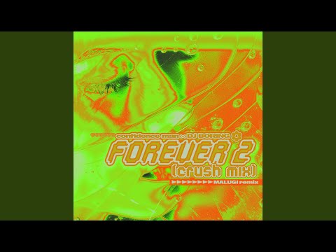 Forever 2 (Crush Mix) (Malugi Remix)