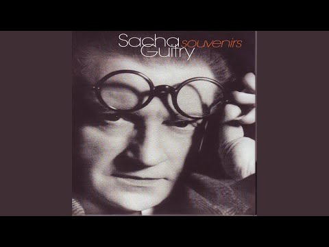 Pensees de sacha guitry l'esprit de paris partie 1