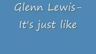 Glenn Lewis- It's Just Like