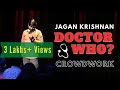 நீங்க Doctor - ஆ? | Tamil Standup comedy | Jagan Krishnan