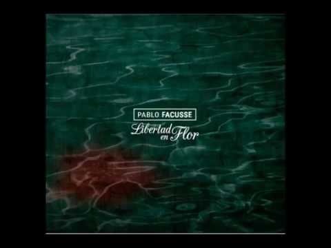 Pablo Facusse - Libertad en flor