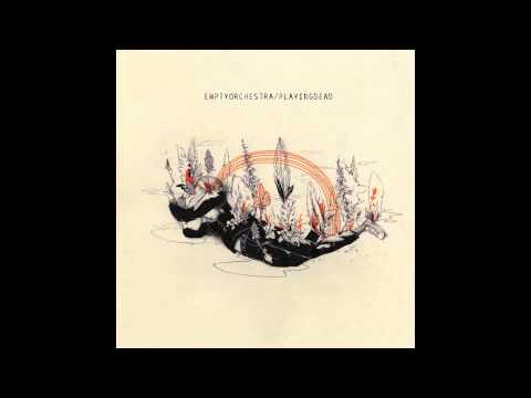 Empty Orchestra - Playing Dead