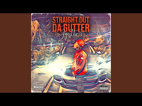 Straight Out Da Gutter