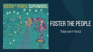 FOSTER THE PEOPLE - Nevermind | Subtitulado | Ingles
