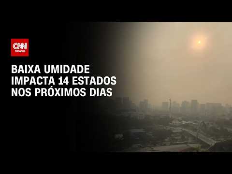 Previsão do tempo: Baixa umidade impacta 14 estados nos próximos dias | CNN PRIME TIME
