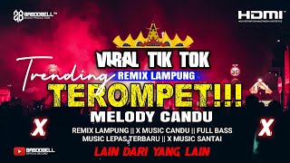 Download lagu 🔴TEROMPET PANAS‼️REMIX LAMPUNG MELODY TEROMPET CANDU BANGET 2025 FULL BASS MUSIC LEPAS VIRAL TIK TOK mp3
