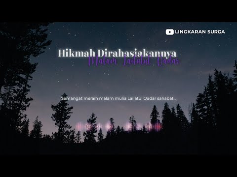 Hikmah Dirahasiakannya Malam Lailatul Qadar - Podcast Ramadan LIGA ITB eps. 17