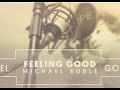 MICHAEL BUBLE - Feeling Good (Cover) 