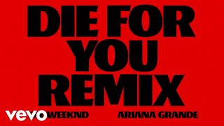 Ariana Grande & The Weeknd - Die For You