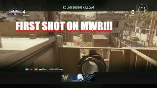 FIRST SHOT ON MWR!!!(NO SET)