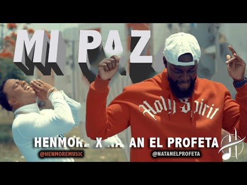 Henmore Ft. @NatanElProfeta  - Mi Paz 🕊️ (Video Oficial)