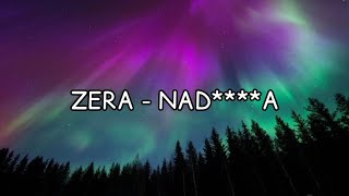 Download lagu ZERA - NAD****A (LYRICS) mp3