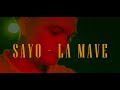 La Mave Sayo Official Music Video