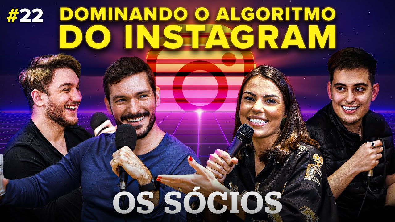 DOMINANDO O ALGORITMO DO INSTAGRAM | Os Sócios Podcast #22