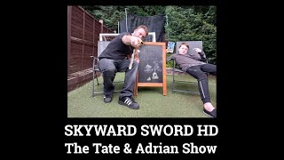 Zelda Skyward Sword HD - First Impressions from Tate & Adrian