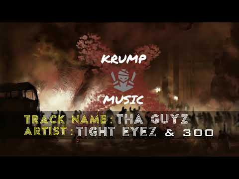 Tha Guyz - Tight Eyez & 300 | Krump Music