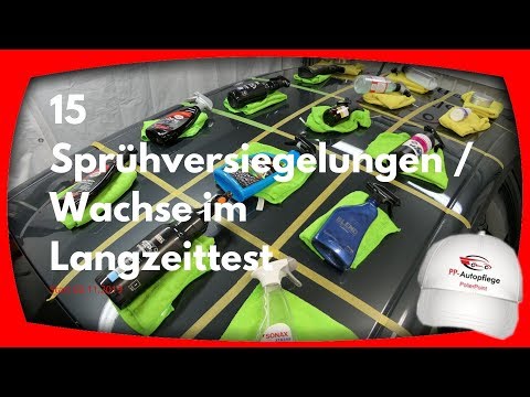 15 Sprühversiegelungen und Wachse im XXL Langzeittest