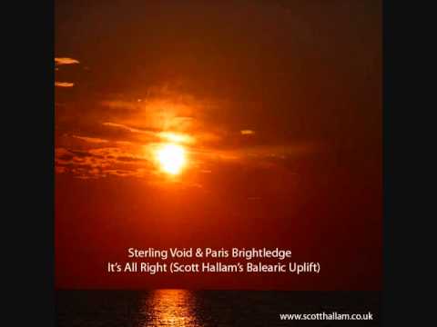 Sterling Void & Paris Brightledge - It's All Right (Scott Hallam's Balearic Uplift)