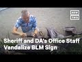 Sheriff and DA’s Office Staff Allegedly Vandalize Black Lives Matter Sign | NowThis