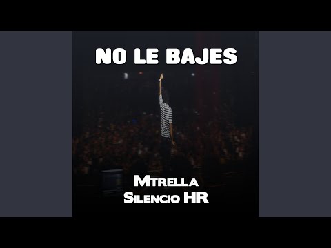 No Le Bajes