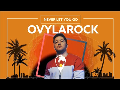 Ovylarock - Never Let You Go (Official Release) [Lyric Video]