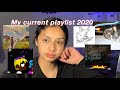 my current playlist 2020 my current playlist 2020