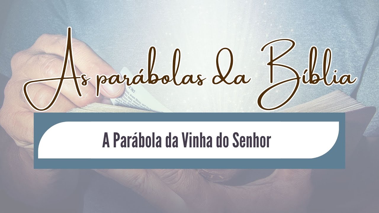 A Parábola da Vinha do Senhor