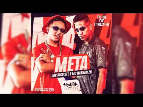 MC Nathan ZK e MC Digo STC - Meta ( DJ RD)