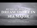 Miracle Musical Dream Sweet In Sea Major LYRICS