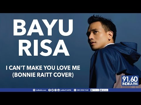 BAYU RISA - I CAN'T MAKE YOU LOVE ME (BONNIE RAITT COVER) - INDIKA 9160 FM