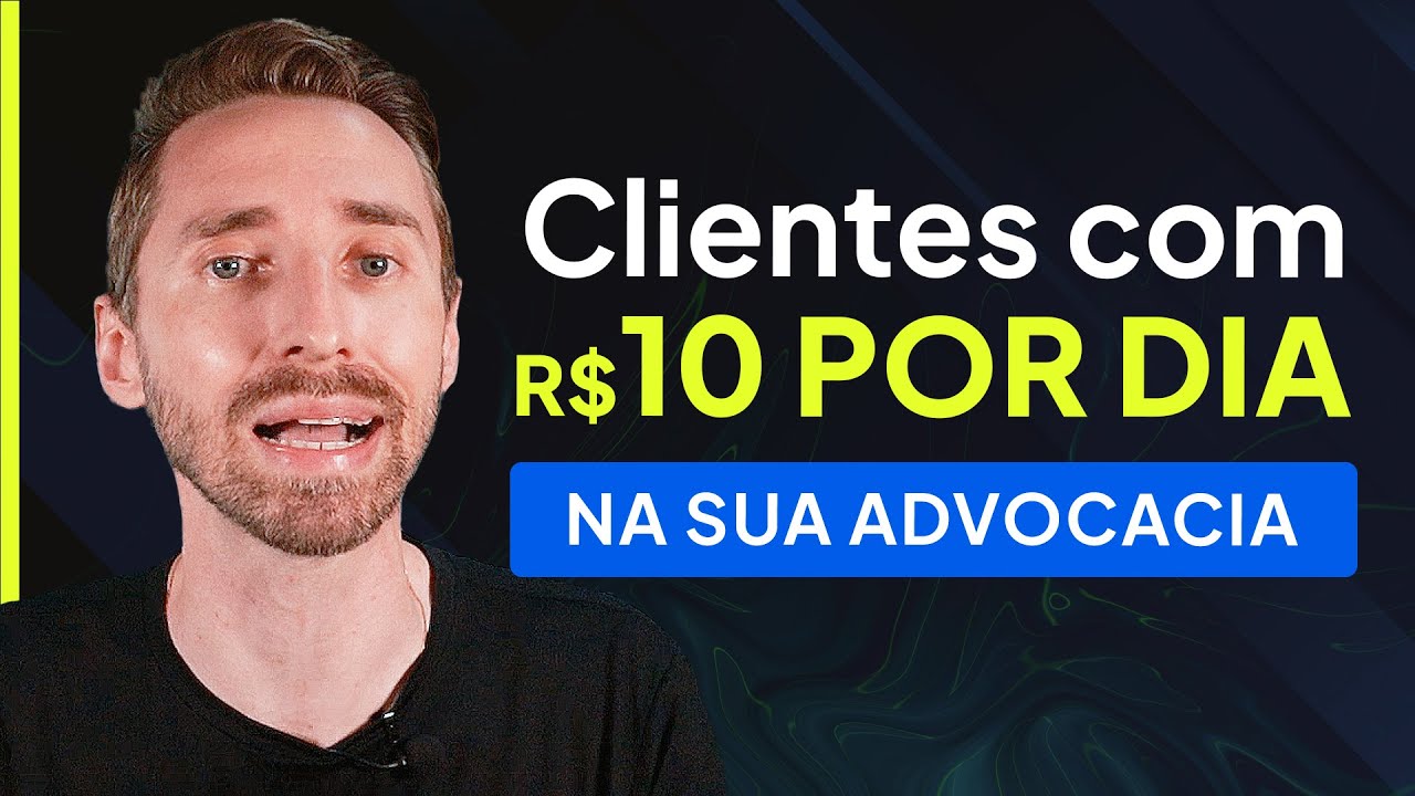 Como CAPTAR CLIENTES na advocacia com apenas R$ 10 POR DIA?
