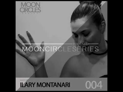 004 Mooncircles Series - Mixed by : ILARY MONTANARI