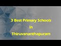 3 Best Primary Schools In Thiruvananthapuram Kerala 2024 Primary Schools