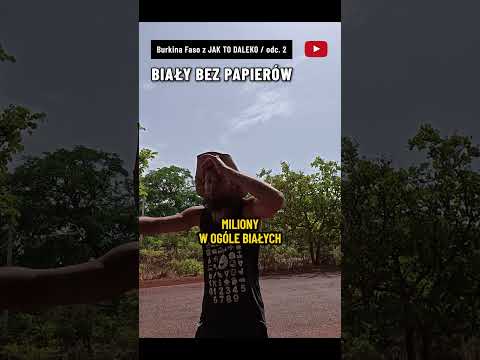 Burkina Faso: ⚠️ WHITE TOURIST without DOCUMENTS and VISA? They think I came to WORK ILLEGALLY?