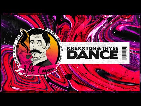 Krexxton & Thyse - Dance