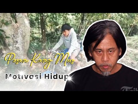 Pesan Moral Kang Mus Menyayat Hati Banget