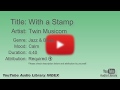 With A Stamp Twin Musicom Jazz Blues Calm YouTube Audio Library BGM