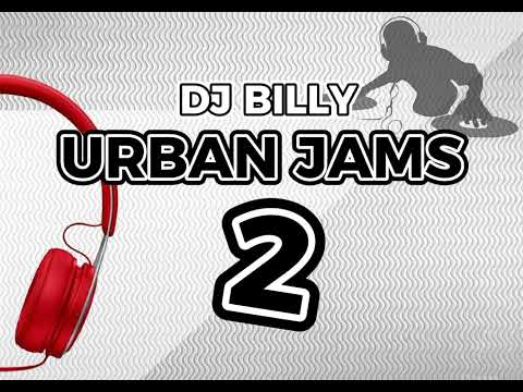 URBAN JAMS 2 by DJ BILLY | NON STOP MIX