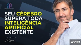Seu cérebro supera toda Inteligência Artificial existente   #1091